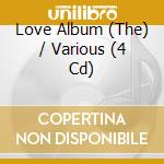 Love Album (The) / Various (4 Cd) cd musicale