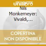 Nils Monkemeyer: Vivaldi, Paganini, Tartini cd