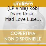 (LP Vinile) Robi Draco Rosa - Mad Love Luxe (2 Lp) lp vinile