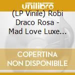 (LP Vinile) Robi Draco Rosa - Mad Love Luxe (2 Lp) vinile