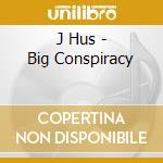 J Hus - Big Conspiracy cd