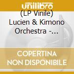 (LP Vinile) Lucien & Kimono Orchestra - Piano Matinee vinile