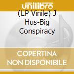 (LP Vinile) J Hus-Big Conspiracy vinile