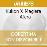 Kukon X Magiera - Afera cd