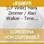 (LP Vinile) Hans Zimmer / Alan Walker - Time (Alan Walker Remix) vinile