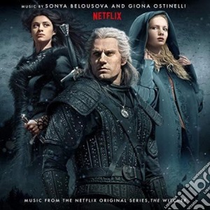 Sonya Belousova & Giona Ostinelli - The Witcher (Music From The Netflix Original Series) (2 Cd) cd musicale