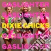 Dixie Chicks - Gaslighter cd
