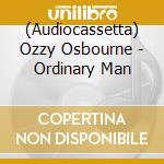 (Audiocassetta) Ozzy Osbourne - Ordinary Man cd
