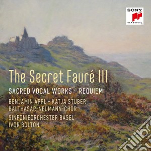 Gabriel Faure' - Secret Faure 3: Sacred Vocal Works, Requiem cd musicale