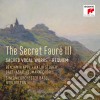 Gabriel Faure' - Secret Faure 3: Sacred Vocal Works, Requiem cd