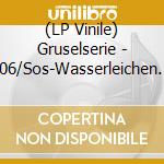 (LP Vinile) Gruselserie - 006/Sos-Wasserleichen An Bord vinile