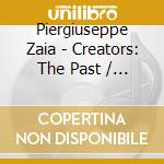 Piergiuseppe Zaia - Creators: The Past / O.S.T. cd