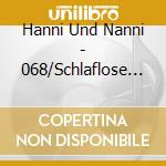 Hanni Und Nanni - 068/Schlaflose N cd