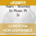 Haim - Women In Music Pt Iii cd musicale