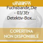 Fuchsbande,Die - 03/3Er Detektiv-Box (Folge 7,8,9) cd