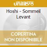 Hoshi - Sommeil Levant cd musicale