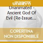 Unanimated - Ancient God Of Evil (Re-Issue 2020) cd