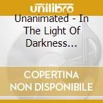Unanimated - In The Light Of Darkness (Re-Issue 2020) cd