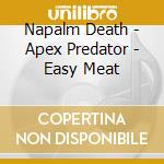 Napalm Death - Apex Predator - Easy Meat cd