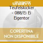 Teufelskicker - 088/Ei Ei Eigentor cd