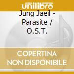Jung Jaeil - Parasite / O.S.T. cd musicale