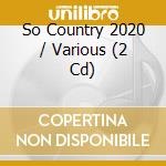 So Country 2020 / Various (2 Cd) cd
