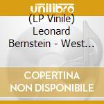(LP Vinile) Leonard Bernstein - West Side Story - O.S.T. vinile