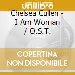 Chelsea Cullen - I Am Woman / O.S.T. cd