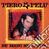 (LP Vinile) Piero Pelu' - Ne' Buoni Ne' Cattivi cd