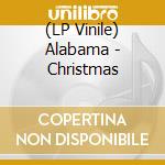 (LP Vinile) Alabama - Christmas lp vinile