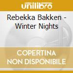 Rebekka Bakken - Winter Nights cd