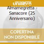 Almamegretta - Sanacore (25 Anniversario) cd musicale