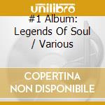 #1 Album: Legends Of Soul / Various cd musicale