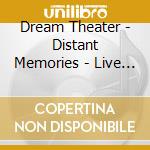 Dream Theater - Distant Memories - Live In London (3 Cd+2 Dvd+2 Blu-Ray Artbook) cd musicale