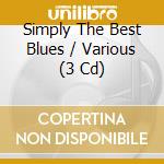 Simply The Best Blues / Various (3 Cd) cd