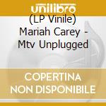 (LP Vinile) Mariah Carey - Mtv Unplugged lp vinile