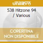538 Hitzone 94 / Various cd