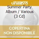 Summer Party Album / Various (3 Cd) cd musicale