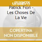 Patrick Fiori - Les Choses De La Vie cd