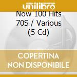 Now 100 Hits 70S / Various (5 Cd) cd