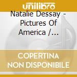 Natalie Dessay - Pictures Of America / Nougaro: Sur L'Ec (2 Cd) cd