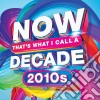 Now That's What I Call A Decade 2010s / Various cd