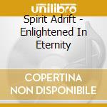 Spirit Adrift - Enlightened In Eternity cd