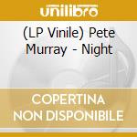 (LP Vinile) Pete Murray - Night vinile