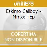 Eskimo Callboy - Mmxx - Ep cd