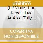 (LP Vinile) Lou Reed - Live At Alice Tully Hall January 27, 1973 (2 Lp) (Rsd 2020) vinile
