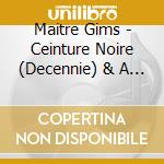 Maitre Gims - Ceinture Noire (Decennie) &  A Contrecoeur cd musicale