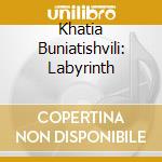 Khatia Buniatishvili: Labyrinth cd musicale