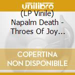 (LP Vinile) Napalm Death - Throes Of Joy In The Jaws Of Defeatism (Stressed Sanguine Blood Smear Vinyl) vinile