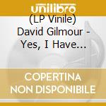 (LP Vinile) David Gilmour - Yes, I Have Ghosts (7') vinile